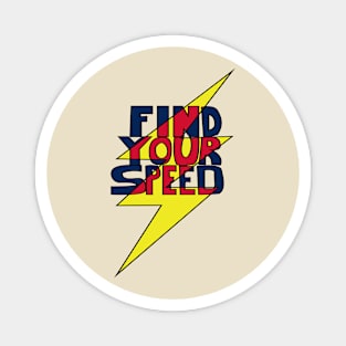 Find Your Speed Magnet